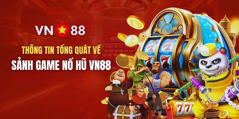 Nổ hũ VN88 hướng dẫn tham gia